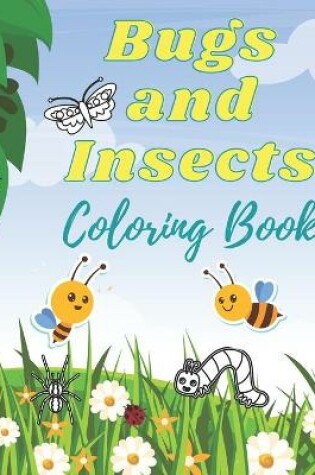 Cover of Bugs and Insects Coloring Book