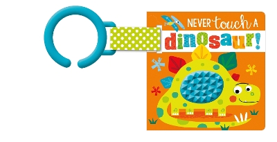 Book cover for Never Touch a Dinosaur! Buggy Book