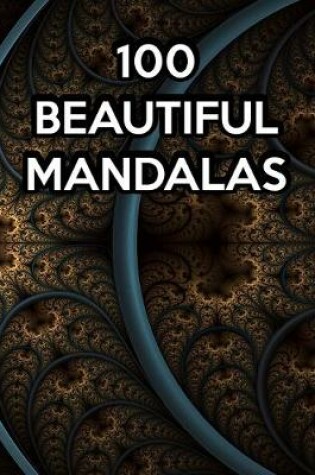 Cover of 100 Beautiful Mandalas