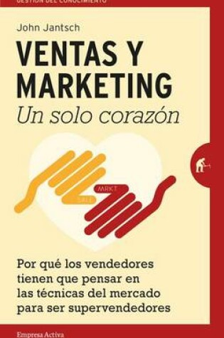 Cover of Ventas Y Marketing. Un Solo Corazon