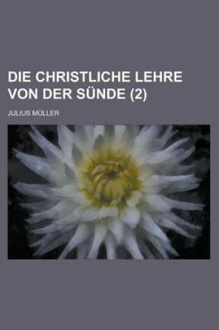 Cover of Die Christliche Lehre Von Der Sunde (2)