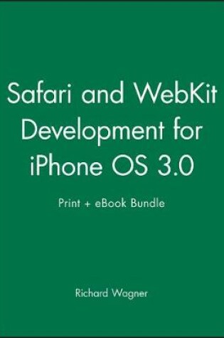 Cover of Safari and Webkit Development for Iphone OS 3.0 Print + eBook Bundle