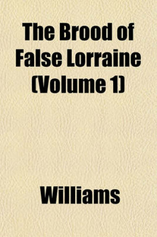 Cover of The Brood of False Lorraine (Volume 1)