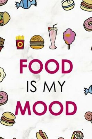 Cover of Food Is My Mood.