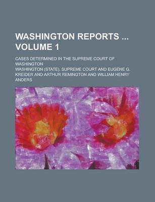 Book cover for Washington Reports; Cases Determined in the Supreme Court of Washington Volume 1