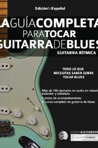 Cover of La guía completa para tocar guitarra de blues Libro 1