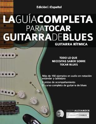 Book cover for La guía completa para tocar guitarra de blues Libro 1