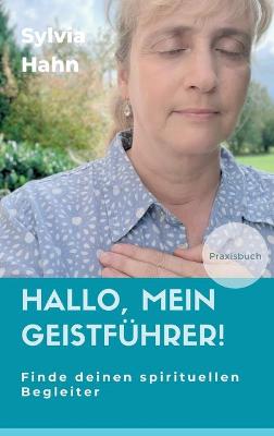 Book cover for Hallo, mein Geistfuhrer!