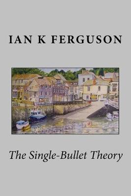 Book cover for The Single Bullet Theory