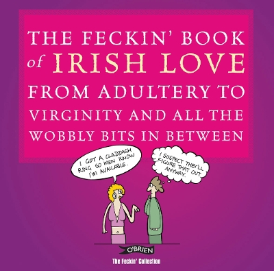 Cover of The Feckin' Book of Irish Love