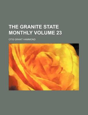 Book cover for The Granite State Monthly Volume 23