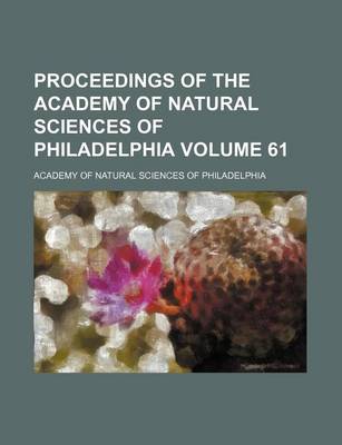 Book cover for Proceedings of the Academy of Natural Sciences of Philadelphia Volume 61