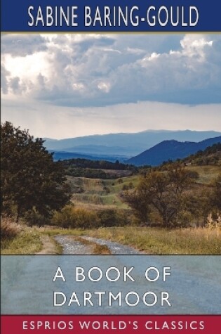Cover of A Book of Dartmoor (Esprios Classics)