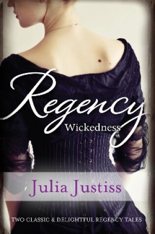 Cover of Regency Wickedness/The Untamed Heiress/A Scandalous Proposal