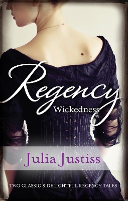 Book cover for Regency Wickedness/The Untamed Heiress/A Scandalous Proposal