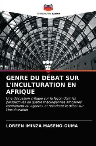 Cover of Genre Du Débat Sur l'Inculturation En Afrique