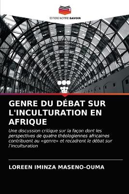 Book cover for Genre Du Débat Sur l'Inculturation En Afrique