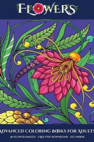 Cover of Advanced Coloring Books for Adults (Flowers)