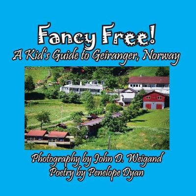 Book cover for Fancy Free! A Kid's Guide to Geiranger, Norway