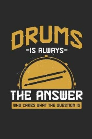 Cover of Drums Is Always the Answer