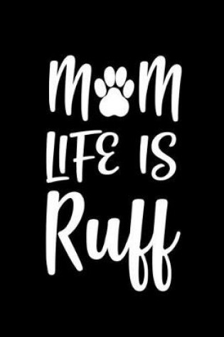 Cover of Mom life is ruff