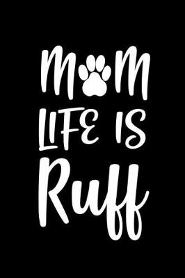 Book cover for Mom life is ruff