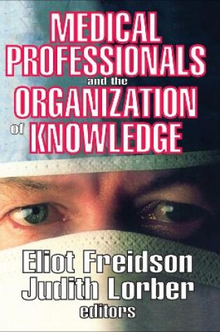 Cover of Medical Professionals and the Organization of Knowledge