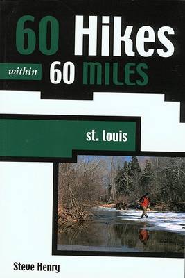 Cover of 60 Hikes Within 60 Miles: St. Louis