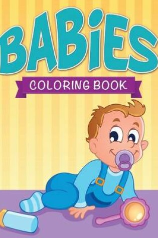Cover of Babies Coloring Book