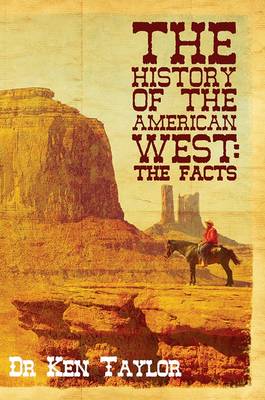 Book cover for The History of the American West: The Facts