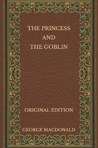 Cover of The Princess and the Goblin - Original Edition