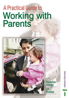 Book cover for A Practical Guide to Working with Parents