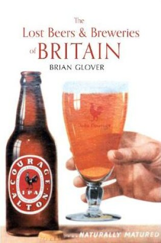 Cover of The Lost Beers & Breweries of Britain