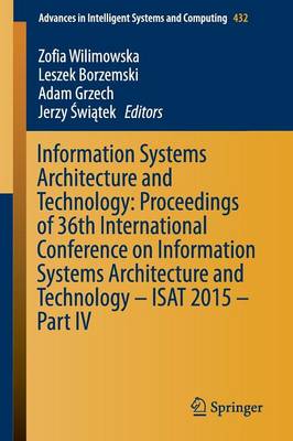 Cover of Information Systems Architecture and Technology: Proceedings of 36th International Conference on Information Systems Architecture and Technology - ISAT 2015 - Part IV