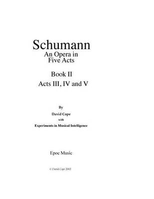 Book cover for Schumann (An Opera in Five Acts) Book 2