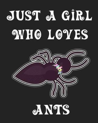 Book cover for Just A Girl Who Loves Ants