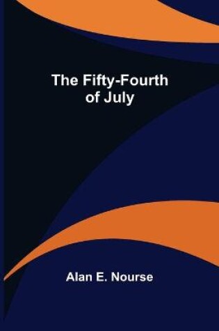 Cover of The Fifty-Fourth of July