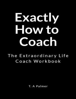 Book cover for Exactly How to Coach