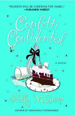 Confetti Confidential by Holly McQueen