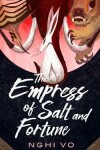 Book cover for The Empress of Salt and Fortune