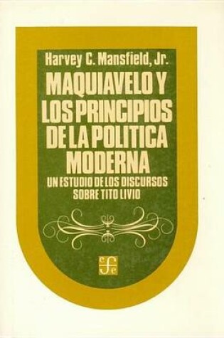 Cover of Maquiavelo y Los Principios de La Politica Moderna