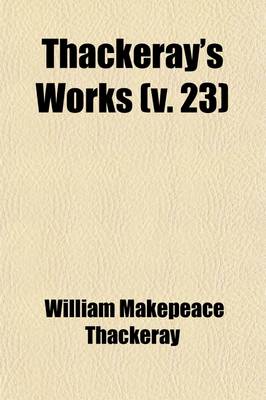 Book cover for Thackeray's Works Volume 23