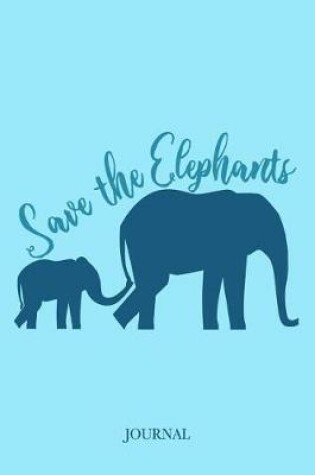 Cover of Save the Elephants Journal