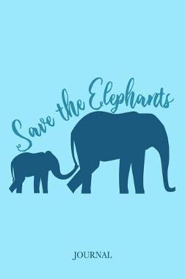 Book cover for Save the Elephants Journal
