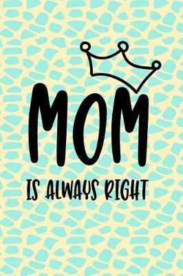 Book cover for Mom Is Always Right