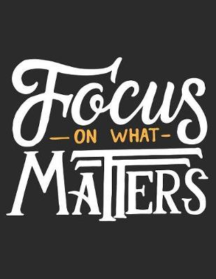 Book cover for Focus on what matters