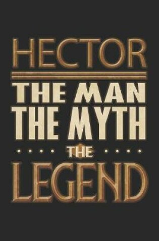 Cover of Hector The Man The Myth The Legend