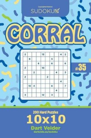 Cover of Sudoku Corral - 200 Hard Puzzles 10x10 (Volume 35)