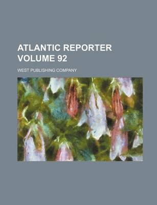 Book cover for Atlantic Reporter Volume 92