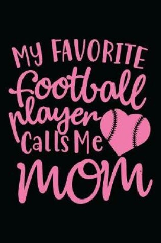 Cover of My favorite football player calls me mom